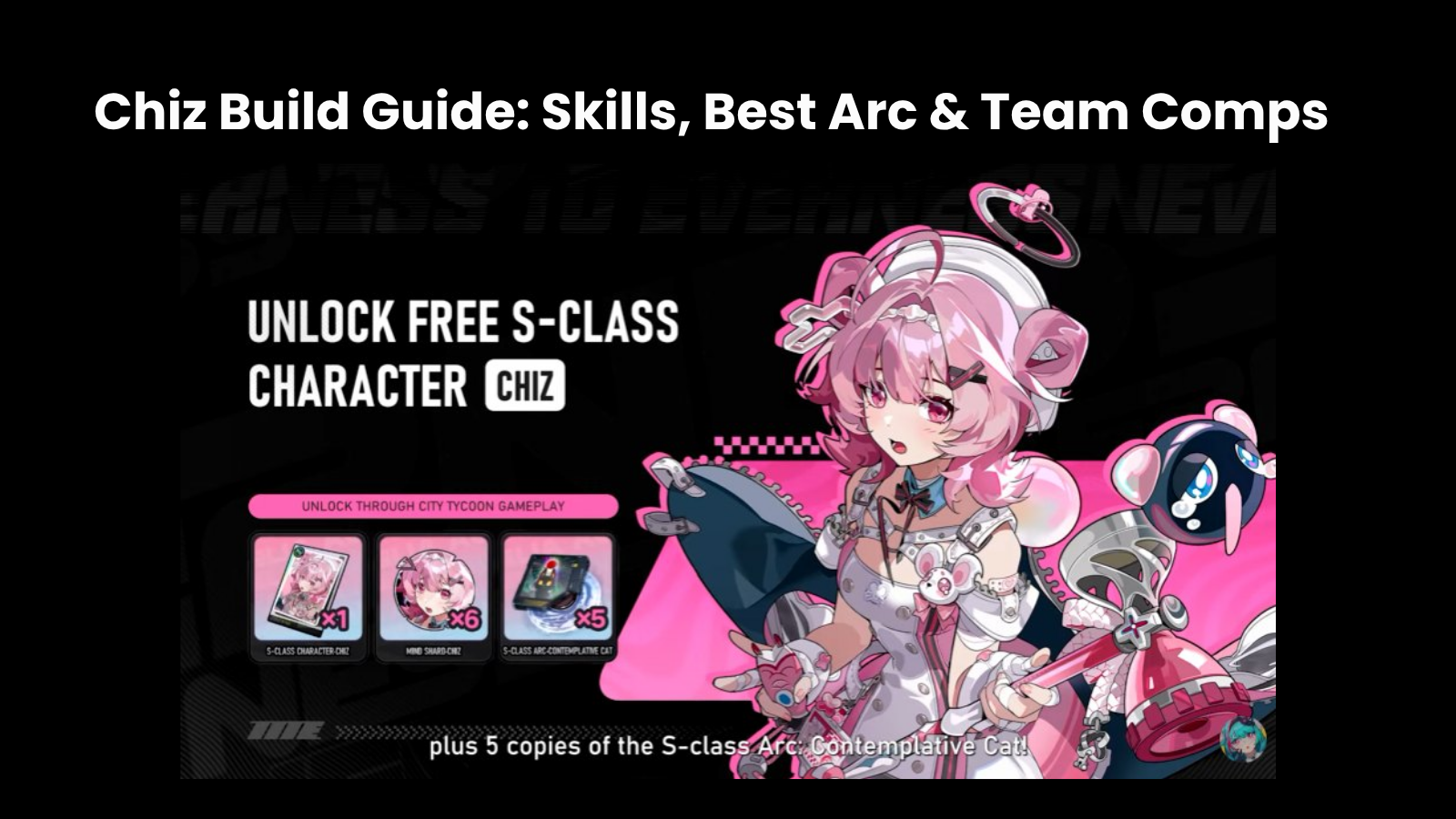 Chiz Build Guide: Skills, Best Arc & Team Comps (v1.0) | NTE