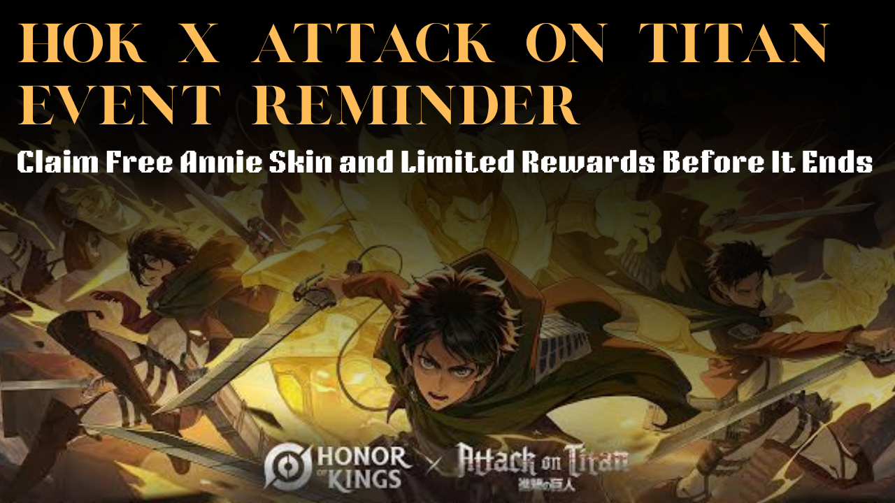 HOK x Attack on Titan Event: Claim Free Annie Skin and Limited Rewards Before It Ends