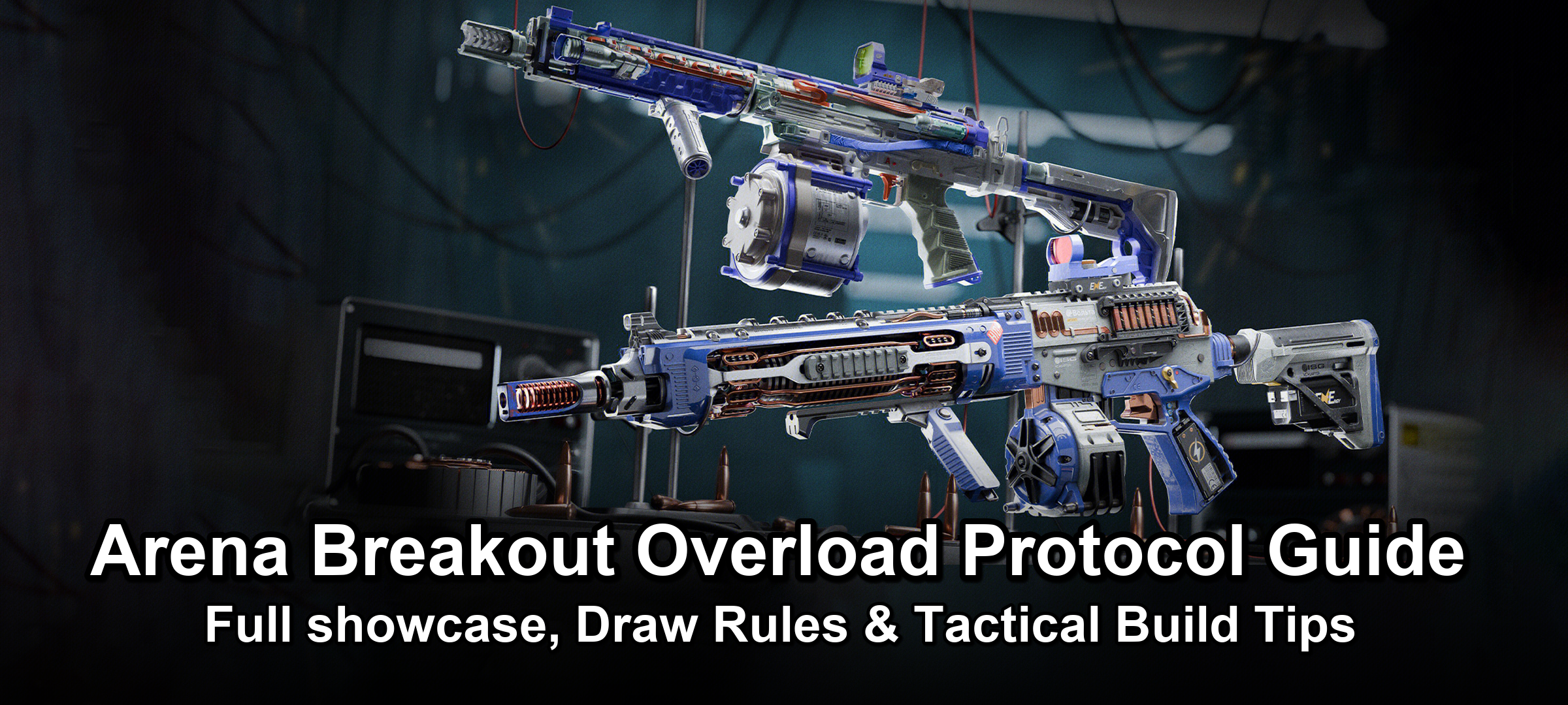 Arena Breakout Overload Protocol Guide: Full showcase, Draw Rules & Tactical Build Tips