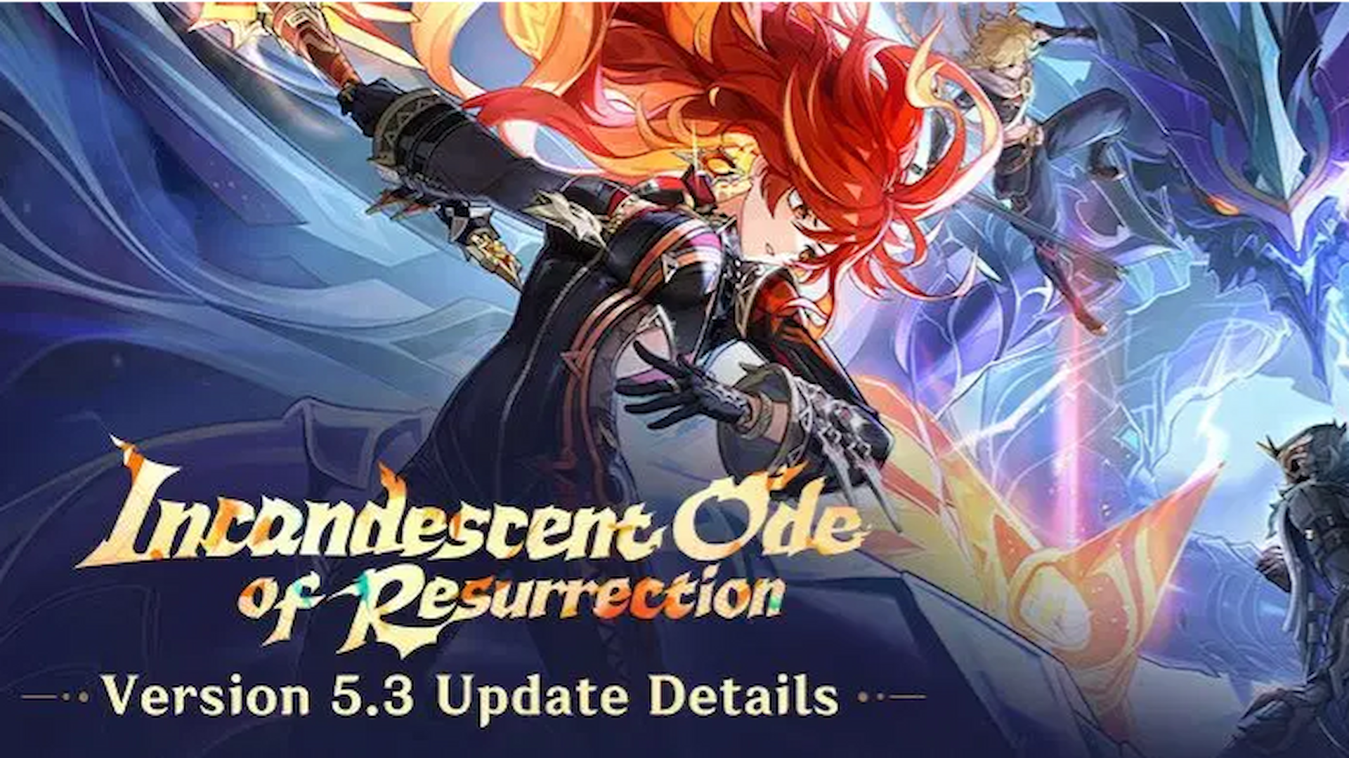 "Incandescent Ode of Resurrection" Version 5.3 Update Details
