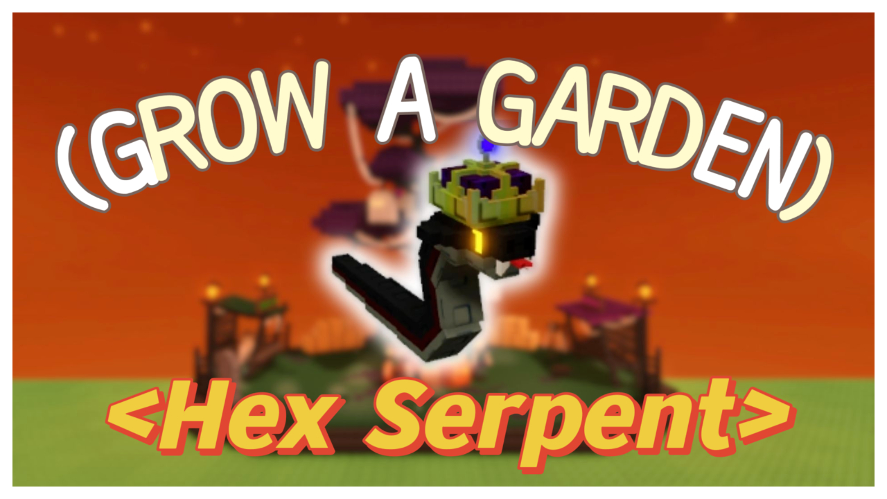 Hex Serpent в игре «Вырасти сад» — Полное руководство