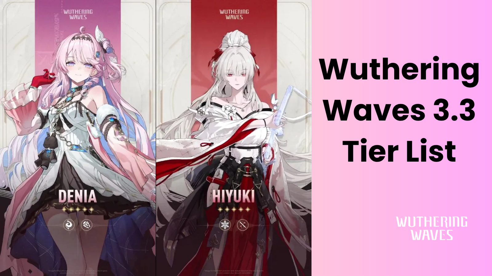 Wuthering Waves 3.3 Tier List: Hiyuki & Denia Meta Breakdown