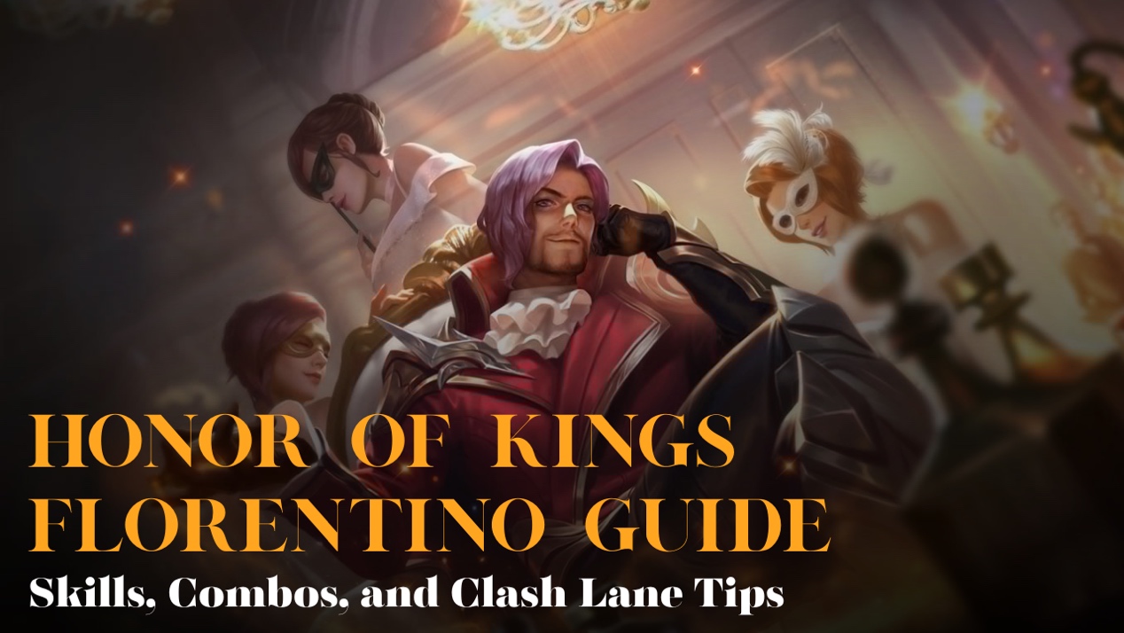 Honor of Kings Florentino Guide