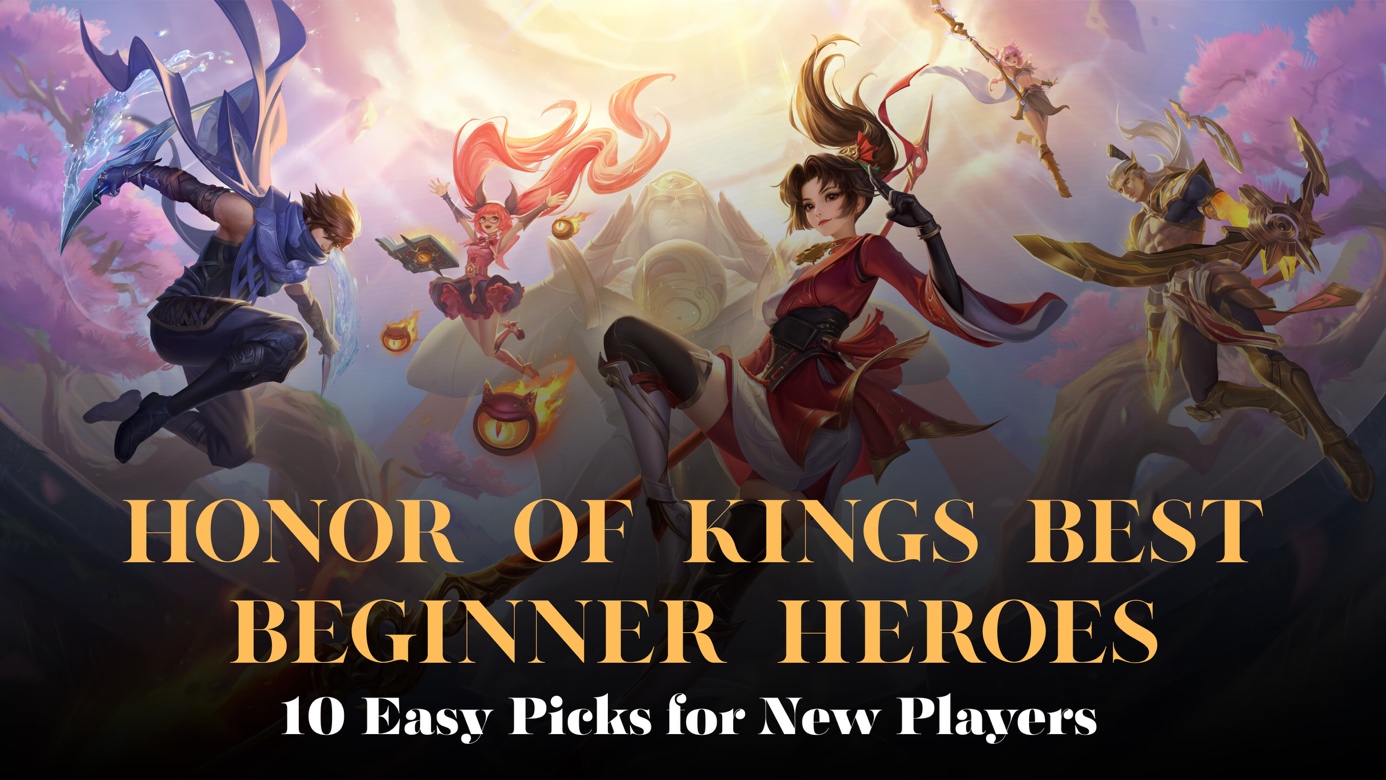 Honor of Kings Best Beginner Heroes: 10 Easy Picks for New Players