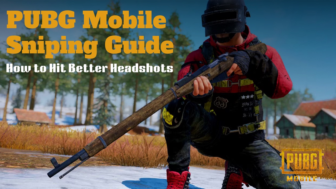 PUBG Mobile Sniping Guide
