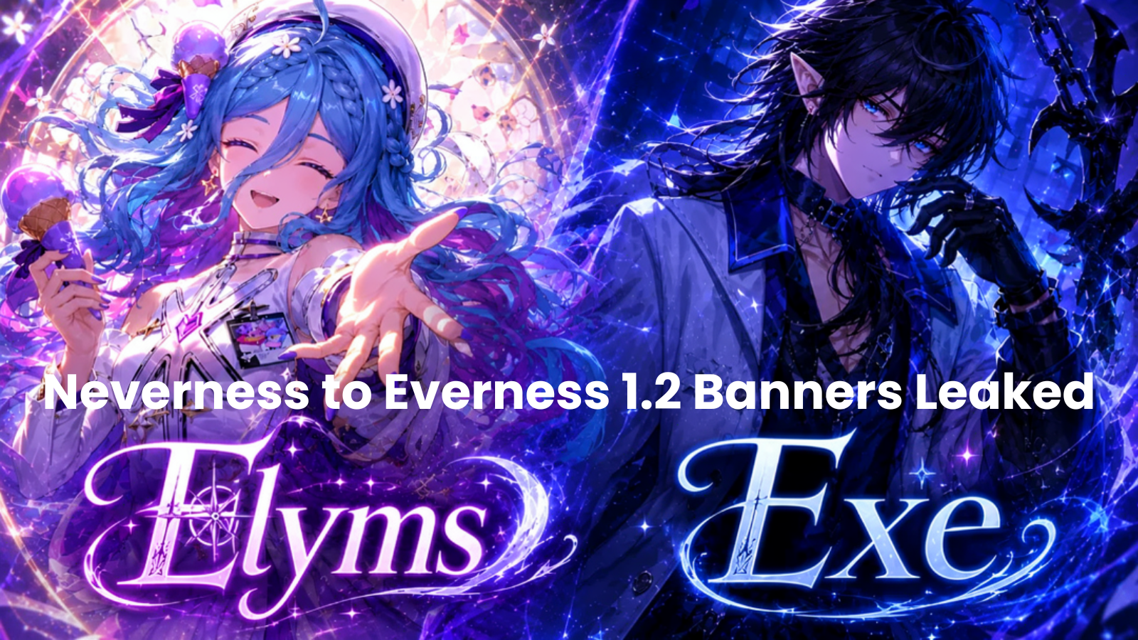 Neverness to Everness 1.2 Banners Leaked: Elyms & Exe Revealed