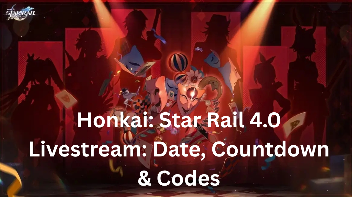 Honkai: Star Rail 4.0 Livestream