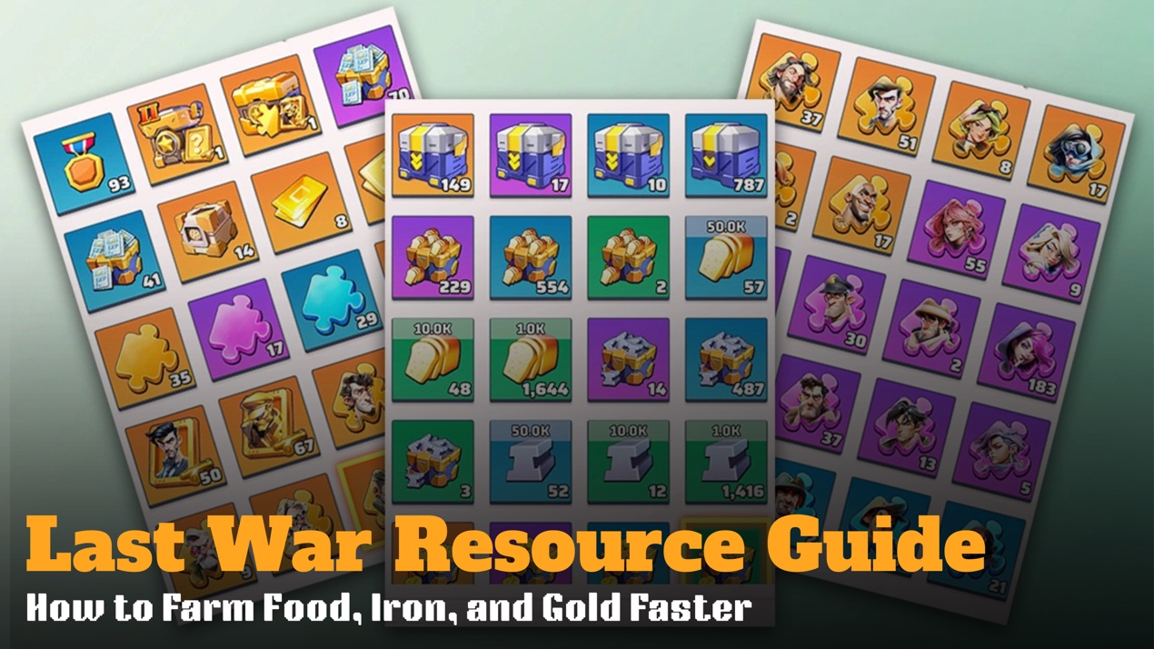 Last War Resource Guide: How to Farm Food, Iron, and Gold Faster